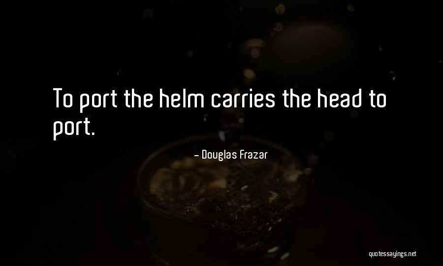 Douglas Frazar Quotes 1070065 Douglas Frazar Quotes 1070065