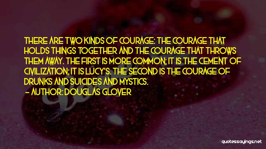Douglas Glover Quotes 1611331