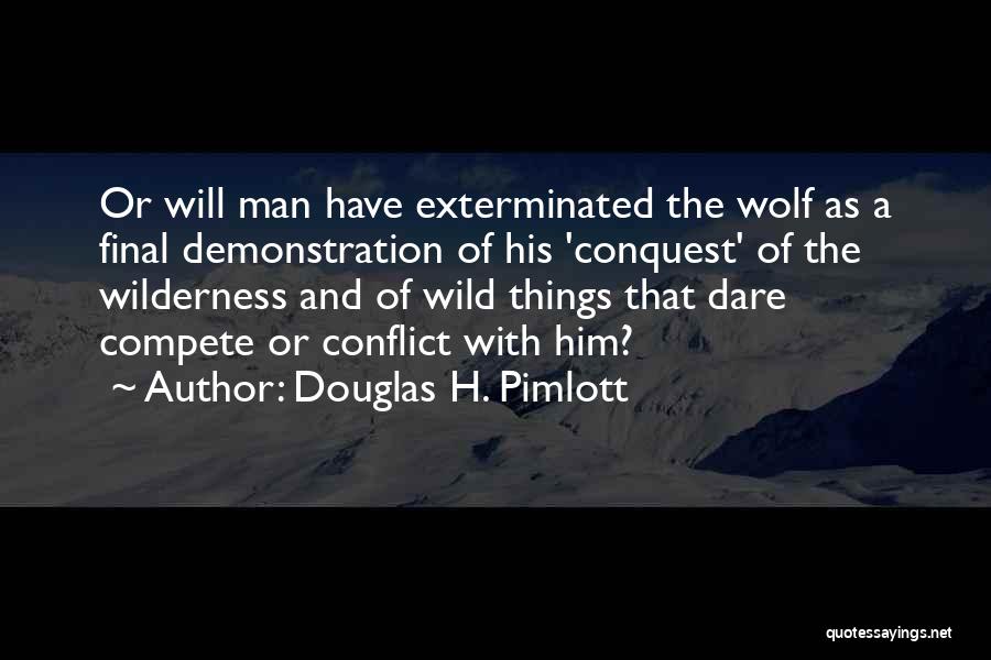 Douglas H. Pimlott Quotes 2197383