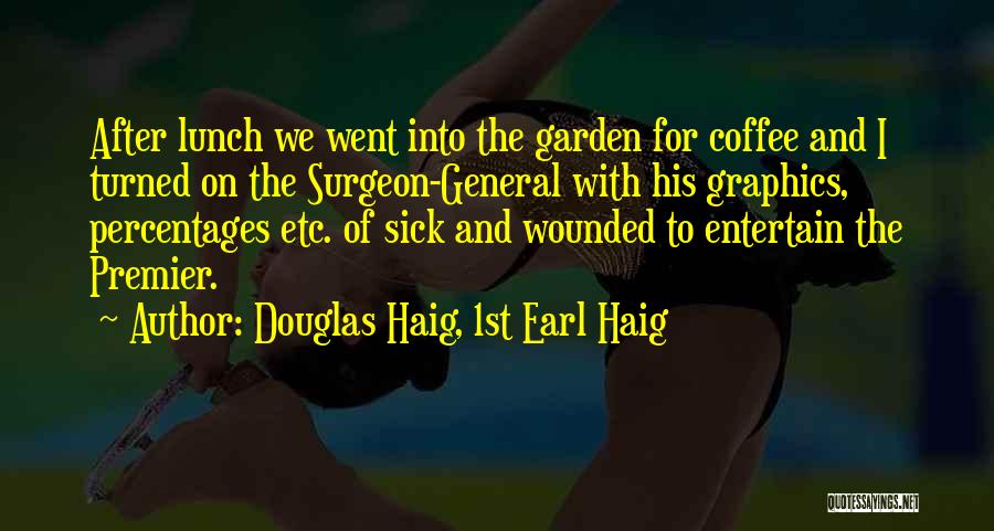 Douglas Haig, 1st Earl Haig Quotes 856239