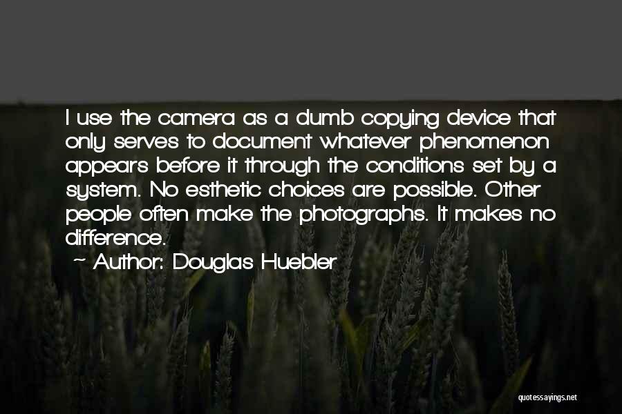 Douglas Huebler Quotes 960879