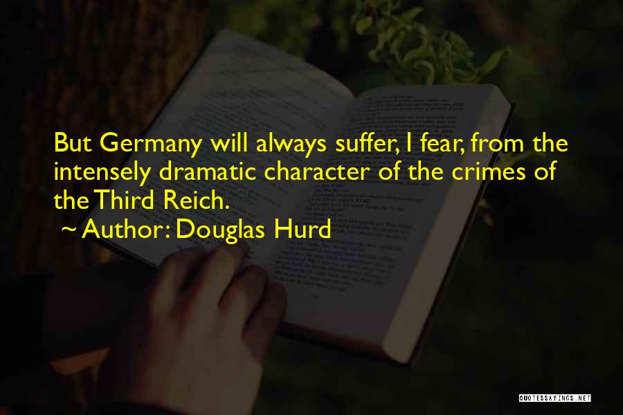 Douglas Hurd Quotes 1397954 Douglas Hurd Quotes 1397954