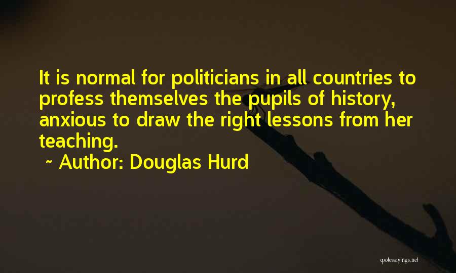 Douglas Hurd Quotes 1661166