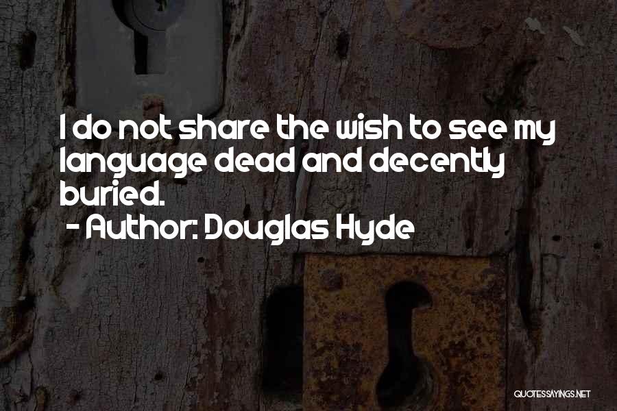 Douglas Hyde Quotes 1504942