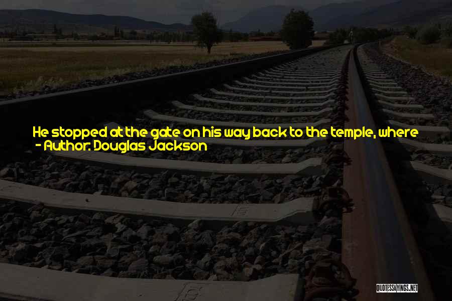 Douglas Jackson Quotes 690698