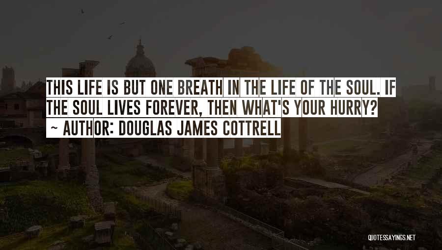 Douglas James Cottrell Quotes 626548