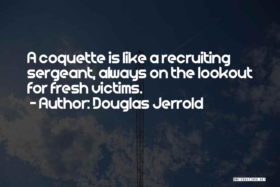 Douglas Jerrold Quotes 729058