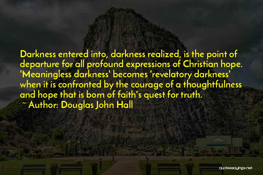 Douglas John Hall Quotes 294016