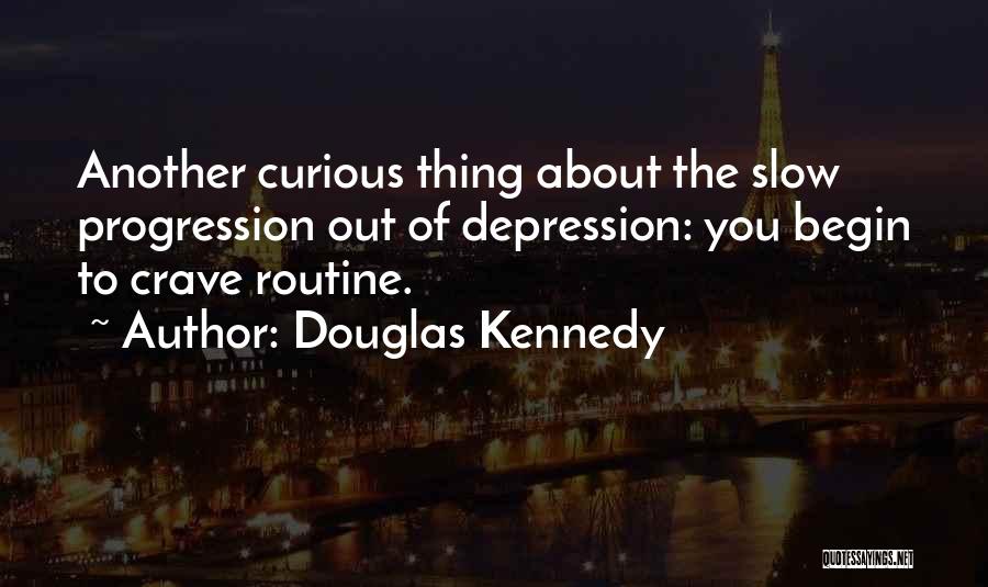 Douglas Kennedy Quotes 1012167