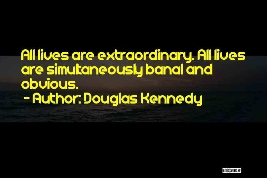 Douglas Kennedy Quotes 1176444
