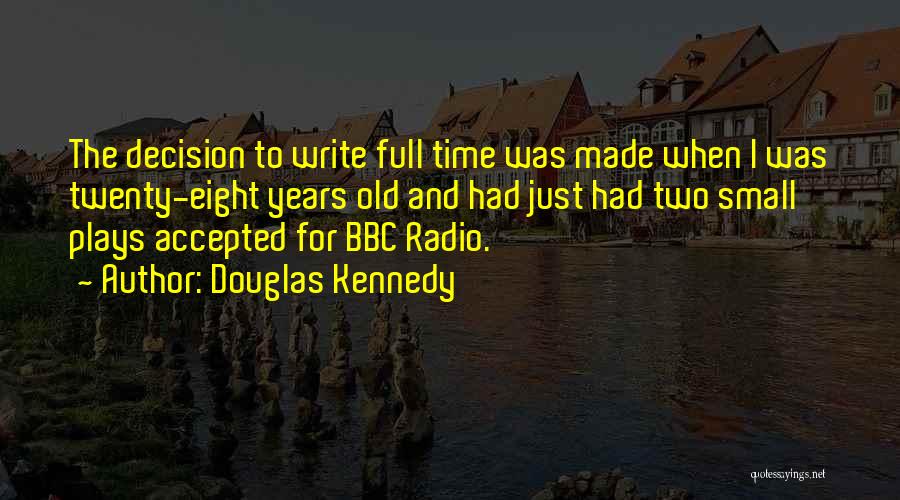 Douglas Kennedy Quotes 1586810