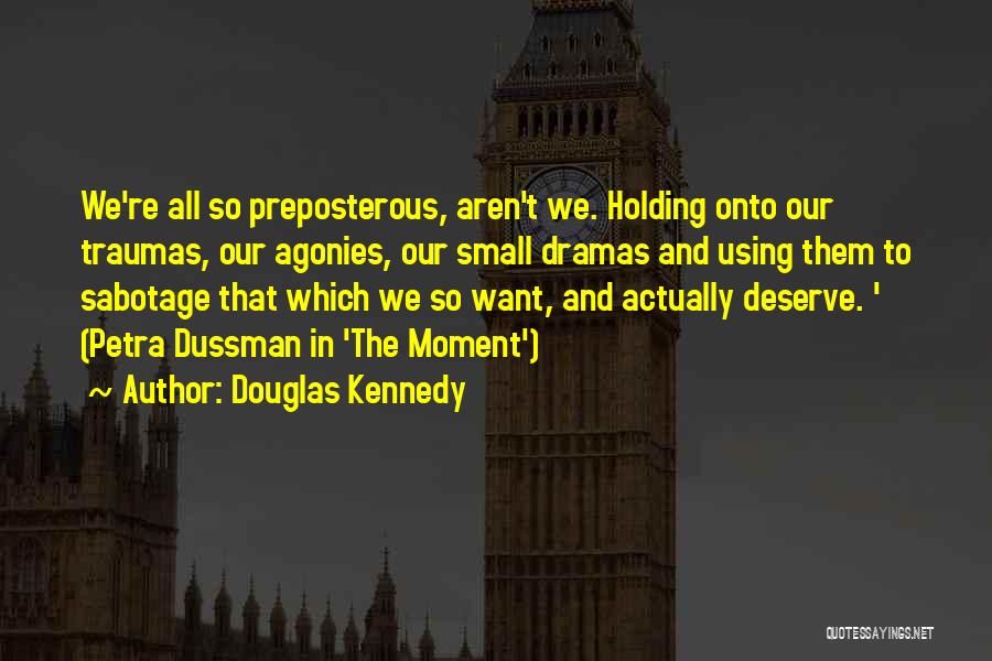 Douglas Kennedy Quotes 708908