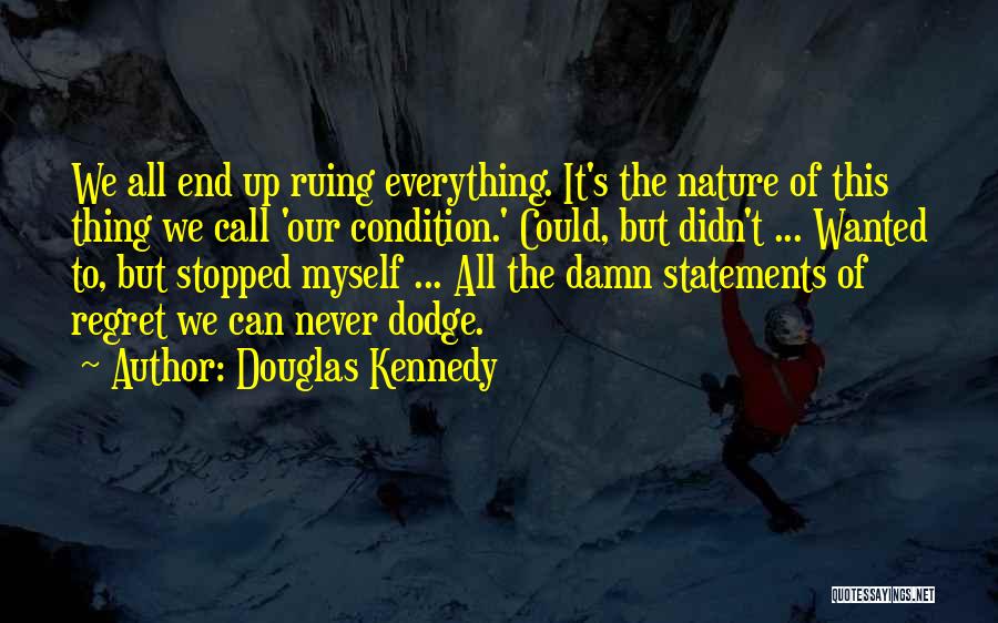 Douglas Kennedy Quotes 962886