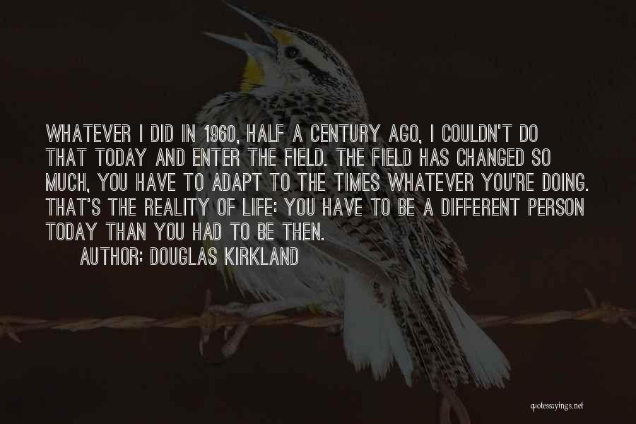 Douglas Kirkland Quotes 1083241