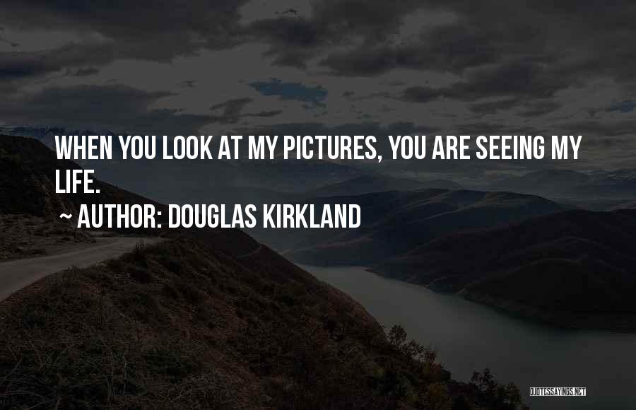 Douglas Kirkland Quotes 1495279