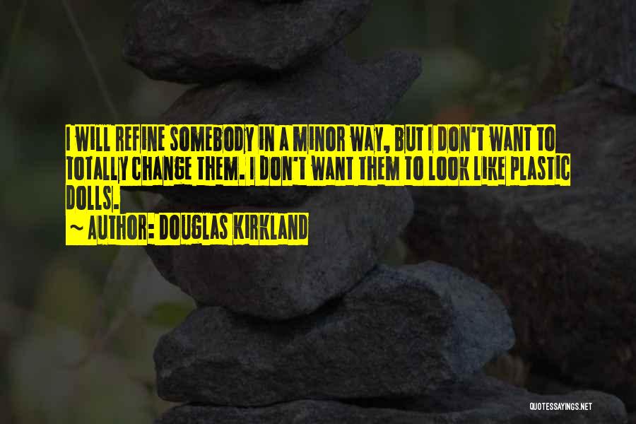 Douglas Kirkland Quotes 2145508