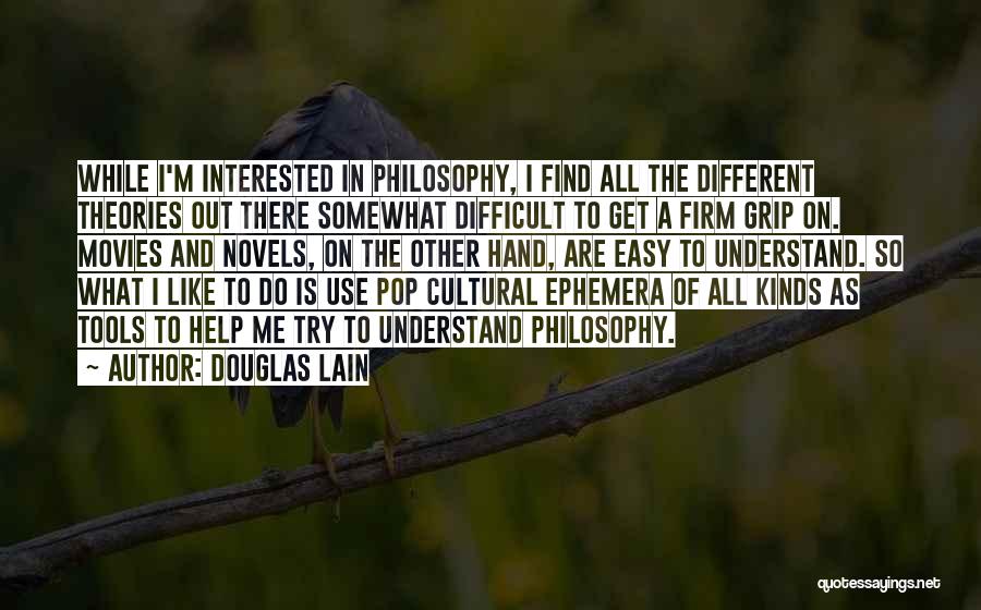 Douglas Lain Quotes 643067