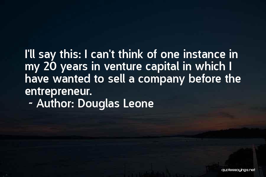 Douglas Leone Quotes 1668416