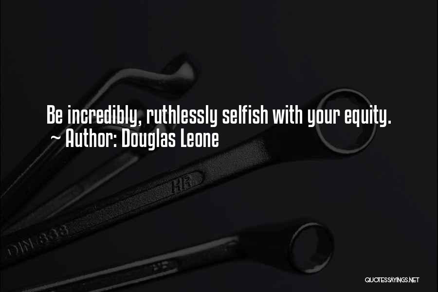 Douglas Leone Quotes 1984706