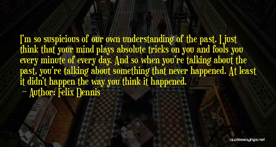 Douglas Livingstone Quotes By Felix Dennis