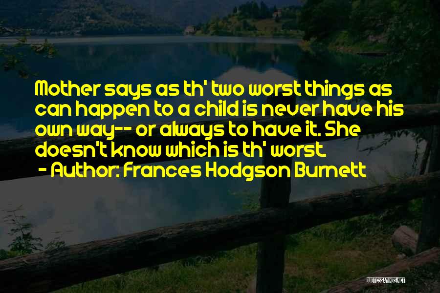 Douglas Livingstone Quotes By Frances Hodgson Burnett