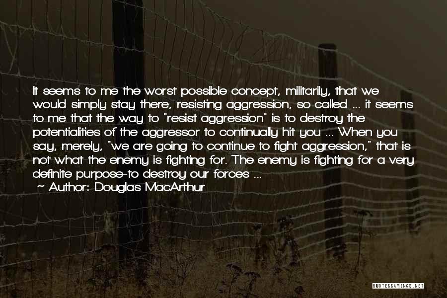 Douglas MacArthur Quotes 1121092