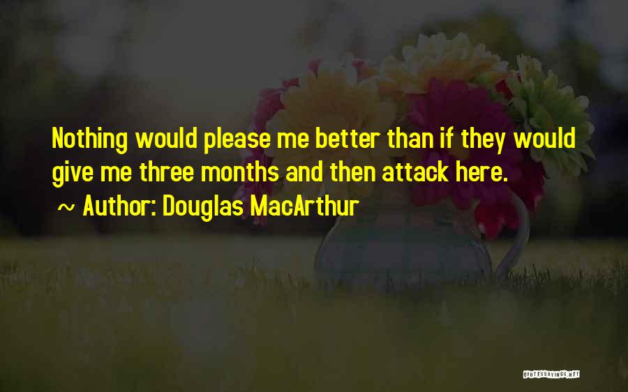 Douglas MacArthur Quotes 1905115