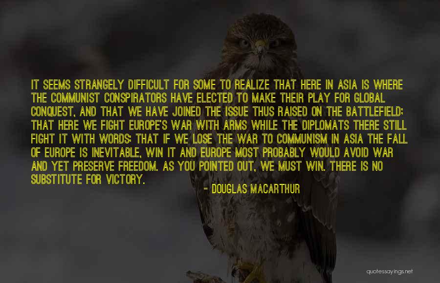 Douglas MacArthur Quotes 2153401 Douglas MacArthur Quotes 2153401
