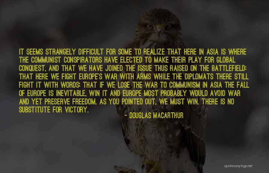 Douglas MacArthur Quotes 2153401