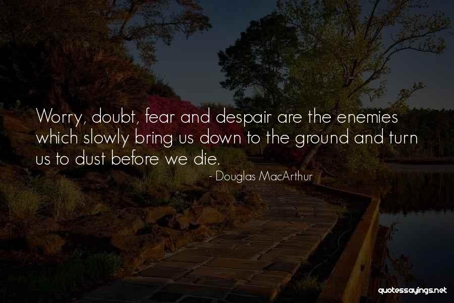 Douglas MacArthur Quotes 245294