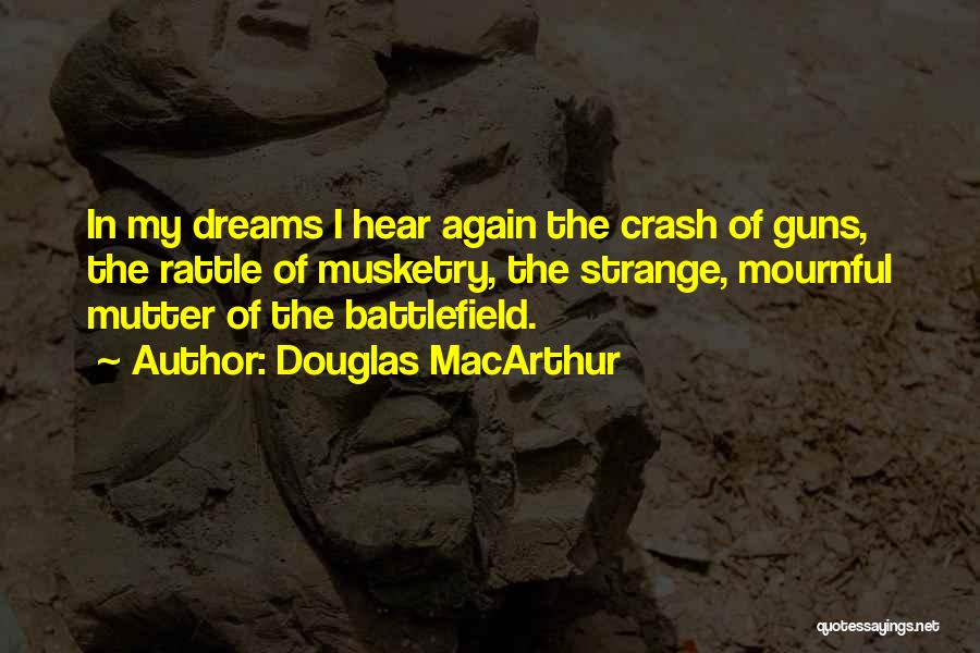 Douglas MacArthur Quotes 542341