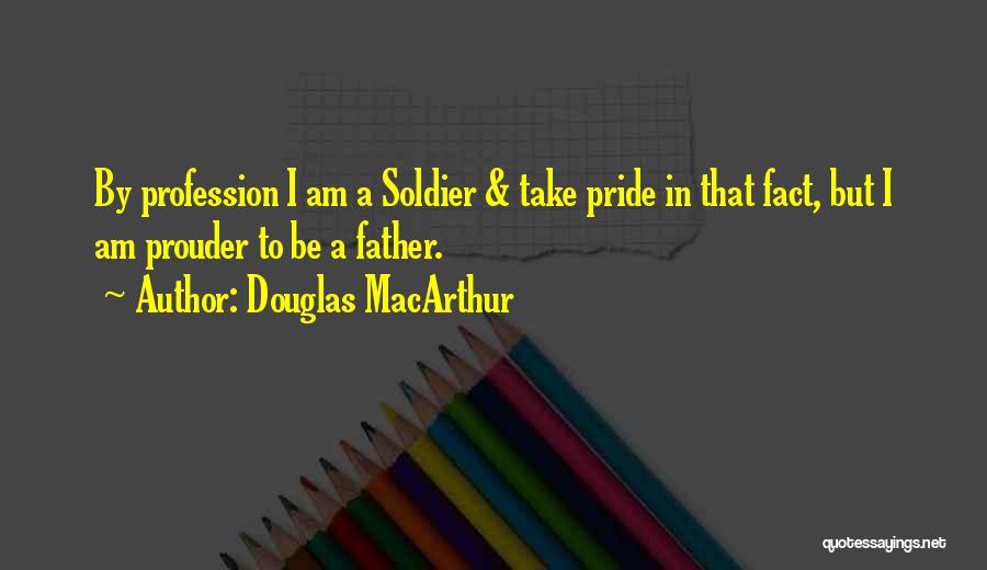 Douglas MacArthur Quotes 646919