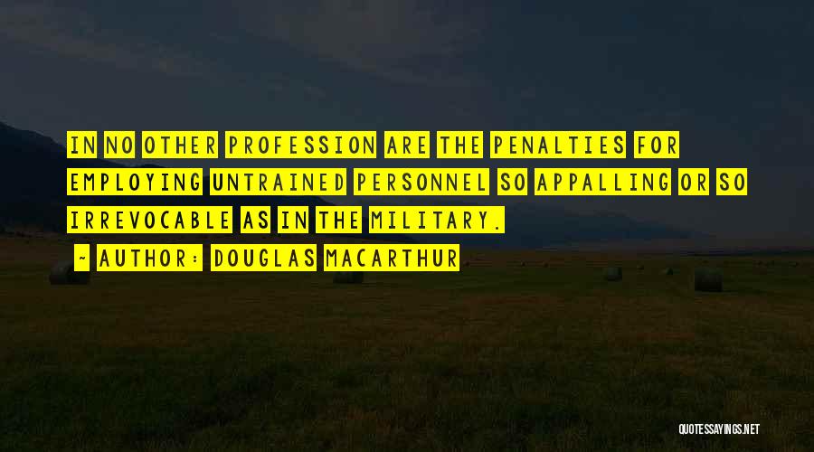 Douglas MacArthur Quotes 721007 Douglas MacArthur Quotes 721007