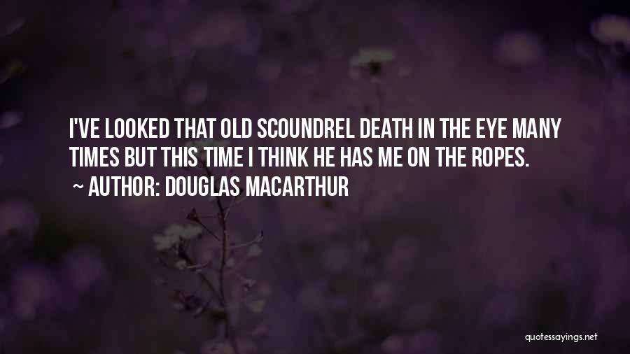 Douglas MacArthur Quotes 792818