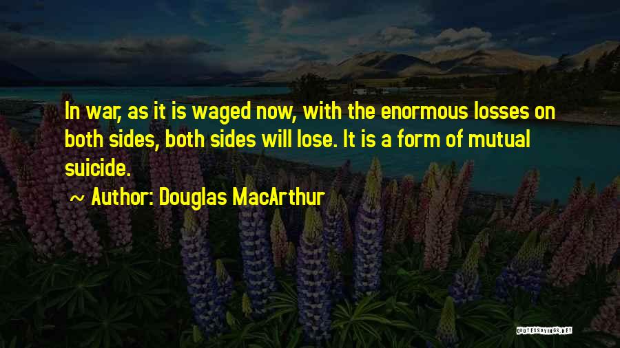 Douglas MacArthur Quotes 949685