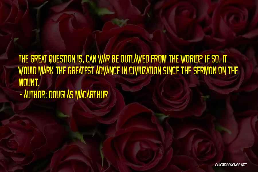 Douglas MacArthur Quotes 954967