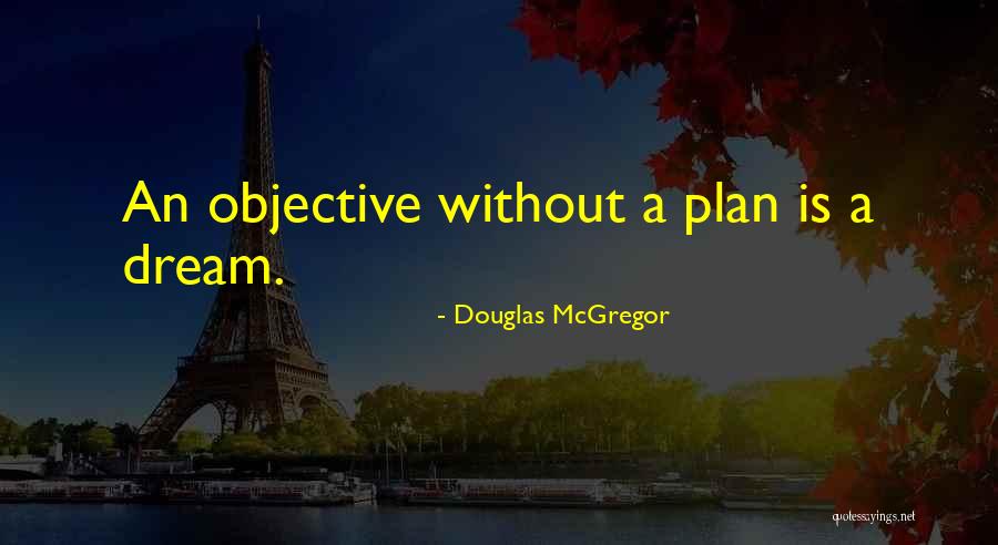 Douglas McGregor Quotes 2063330