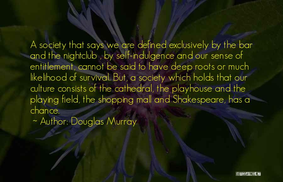 Douglas Murray Quotes 1964454