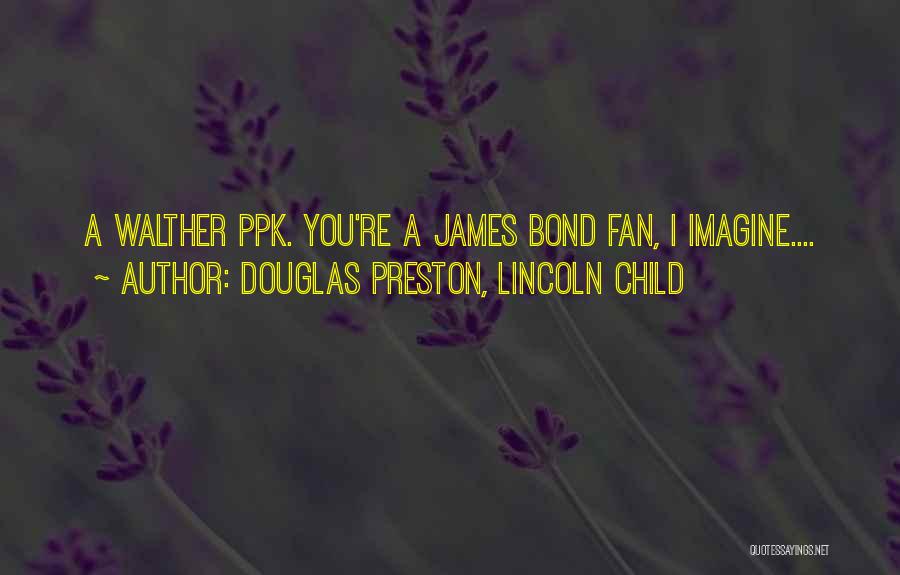 Douglas Preston, Lincoln Child Quotes 2061877