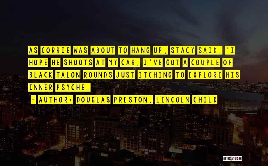 Douglas Preston, Lincoln Child Quotes 437781