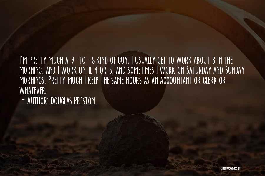 Douglas Preston Quotes 1239123