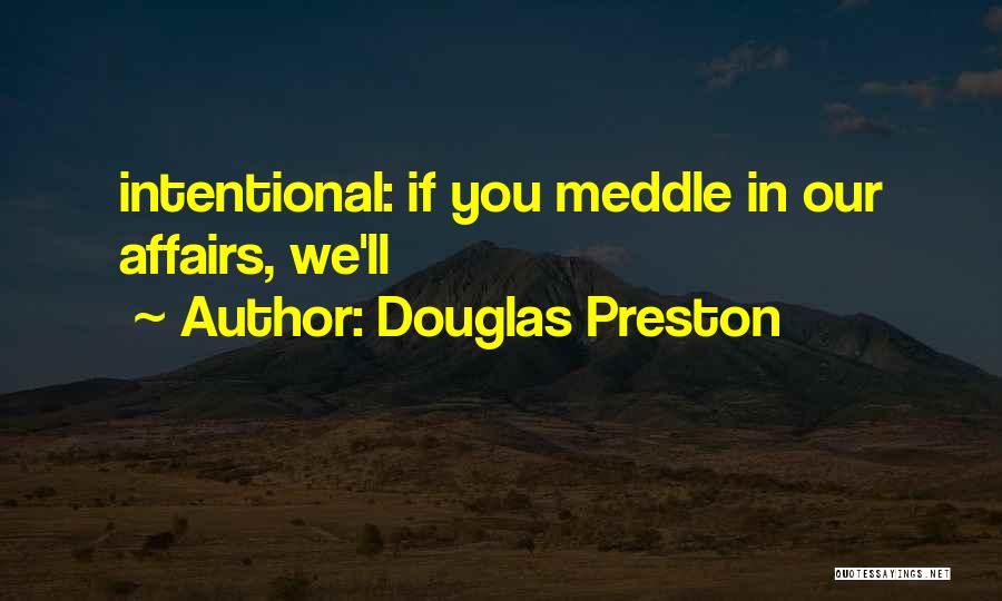 Douglas Preston Quotes 1252572