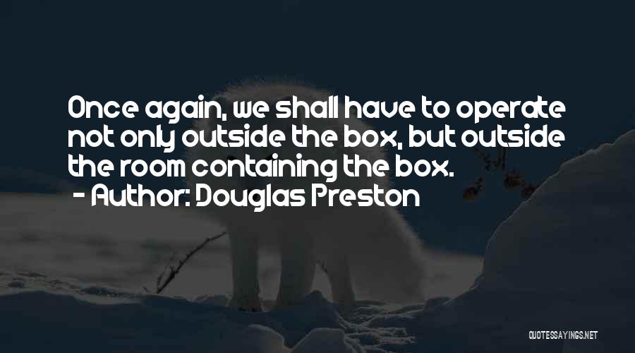 Douglas Preston Quotes 1445233