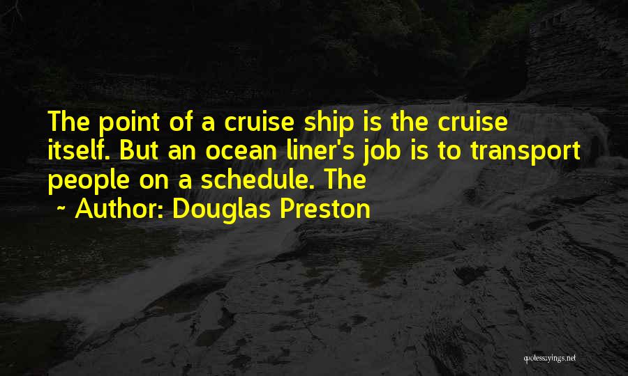 Douglas Preston Quotes 1839438