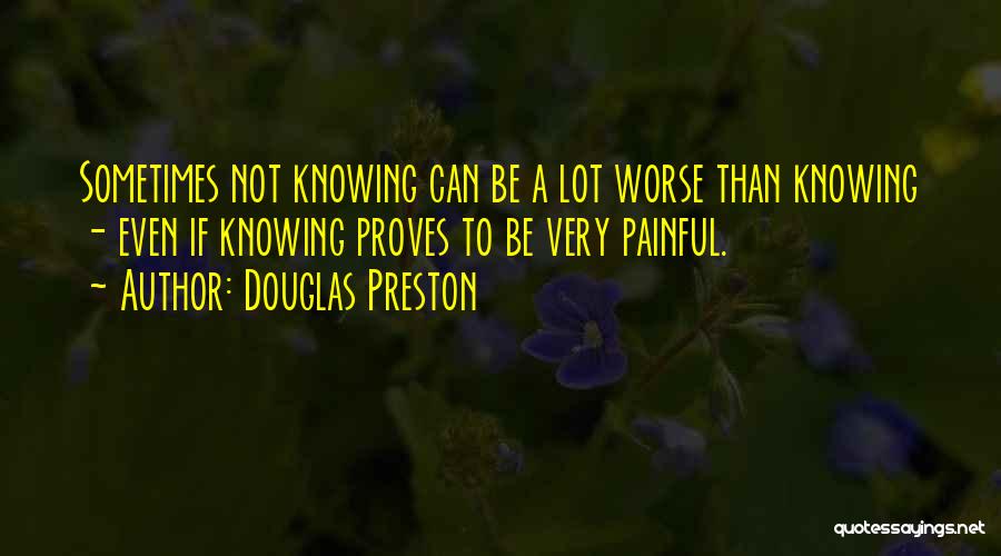 Douglas Preston Quotes 198736