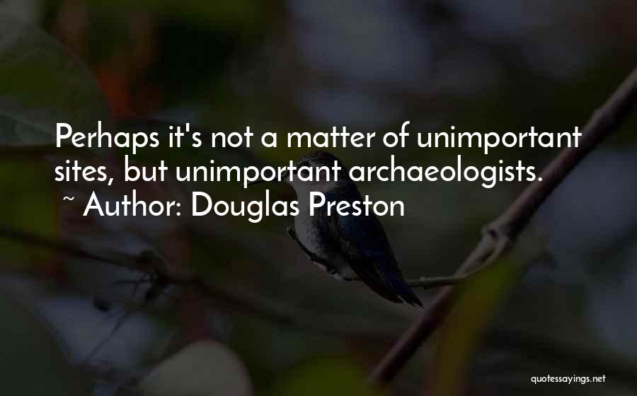 Douglas Preston Quotes 2023195