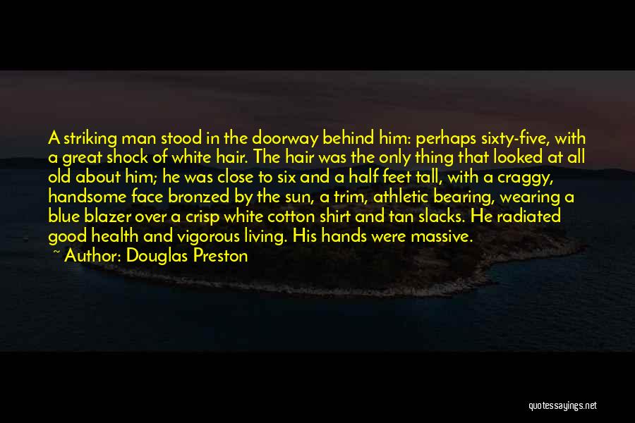 Douglas Preston Quotes 281058