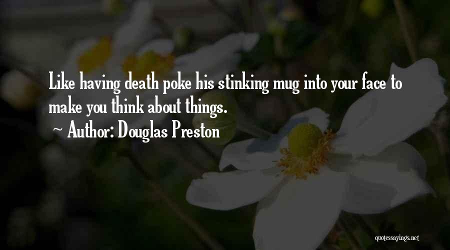 Douglas Preston Quotes 539309