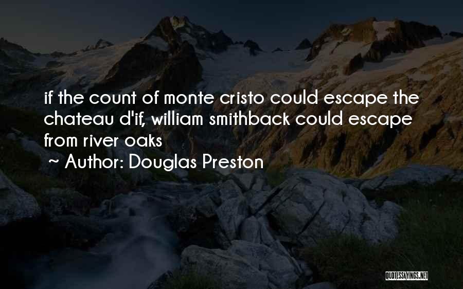 Douglas Preston Quotes 996571