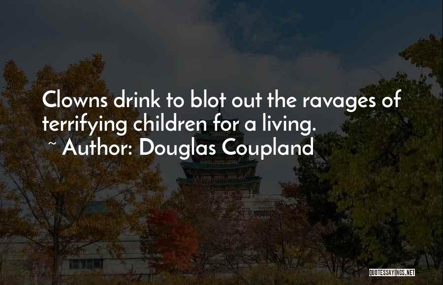 Douglas Quotes By Douglas Coupland